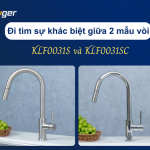 Sự khác biệt giữa vòi rửa bát Kluger KLF0031S và KLF0031SC