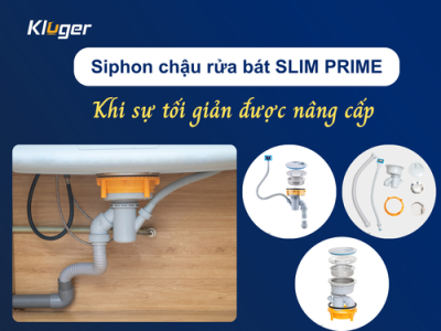 Siphon chậu rửa bát SLIM PRIME: Khi sự tối giản được nâng cấp