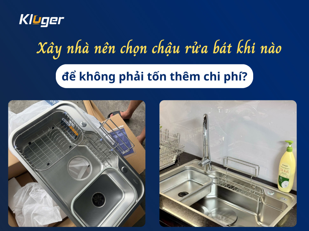 Xây nhà nên chọn chậu rửa bát khi nào để không phải sửa lại mắt đá, tủ bếp? 1 Xây nhà nên chọn chậu rửa bát khi nào để không phải sửa lại mắt đá, tủ bếp?